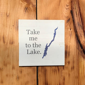 Take me to the Lake sign