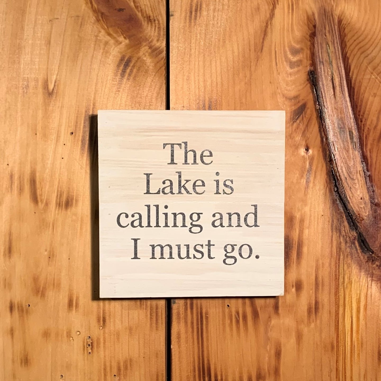 The Lake is Calling and I must go sign