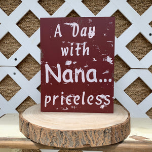 A Day with Nana Priceless Sign
