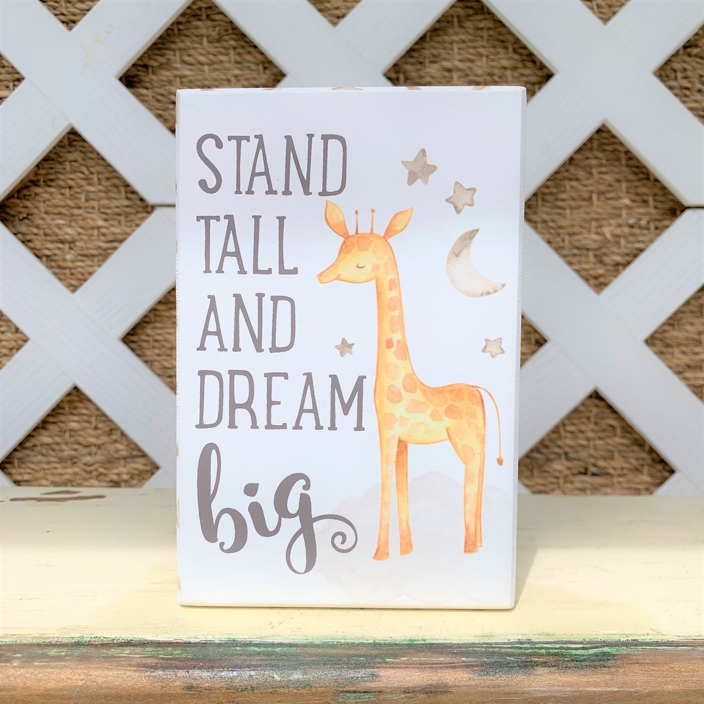 Stand Tall and Dream Big Giraffe Sign